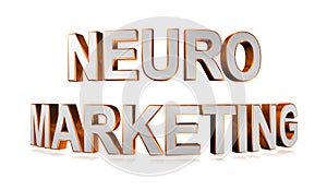 3D rendering neuro marketing word neuromarketing management letter design isolated on white background