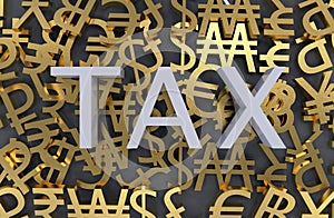 3d rendering. TAX letter word with several golden currency sign as background