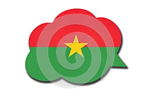 3d speech bubble with Burkinese national flag isolated on white background. Symbol of Burkina Faso country