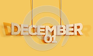 3D Wood decorative lettering hanging shape calendar for December 01 on a yellow background Home Interior and copy-space. Selective