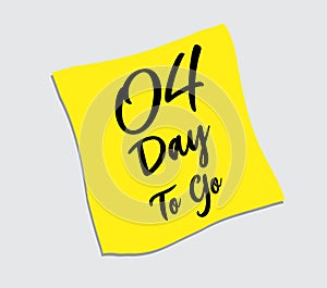 4 day to go sign label vector illustration on yellow papaer sticker, post it note, web icon vector, graphic element design, tag