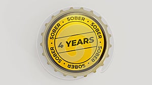 4 Years Sober. Sobriety seal on a bottle cap