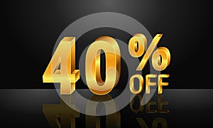 40% off 3d gold on dark black background, Special Offer 40% off, Sales Up to 40 Percent, big deals, perfect for flyers, banners, a