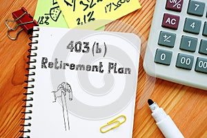 403b Retirement Plan inscription on the piece of paper