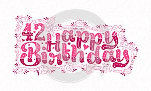 42nd Happy Birthday lettering, 42 years Birthday beautiful typography design with pink dots, lines, and leaves