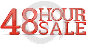 48 hour sale text isolated on white background 3D illustration