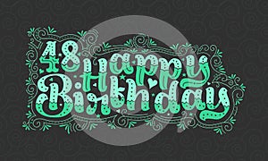 48th Happy Birthday lettering, 48 years Birthday beautiful typography design with green dots, lines, and leaves