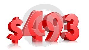 493$ Four hundred ninety three price symbol. red text number 3d render with dollar sign on white background