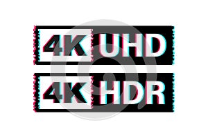 4K Ultra HD label. High technology. Glitch icon. LED television display. Vector illustration.
