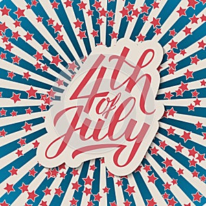 4th of July calligraphy lettering. American retro patriotic background in colors of flag of USA. Easy to edit vector template for