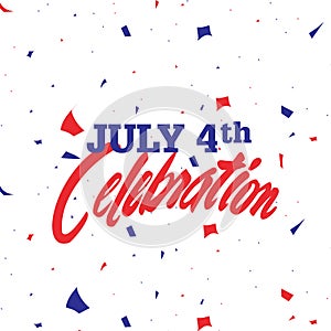 4th of July Celebration , American Independence Day background. Vector illustration