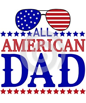 4th of July, Independence Day All American Dad