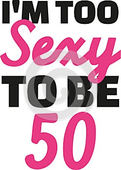 50th birthday - I`m too to be 50