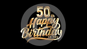 50th Happy Birthday Typography Golden text animation on appear black background.