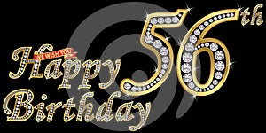 56 years happy birthday golden sign with diamonds, vector illustration