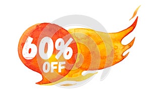 60% sale off lettering on hot burning speech bubble, watercolor sale-out sign isolated on white