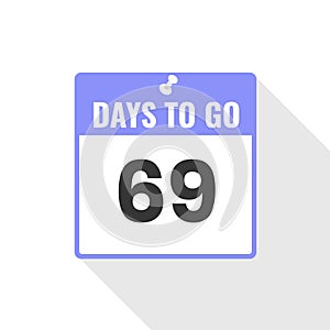 69 Days Left Countdown sales icon. 69 days left to go Promotional banner