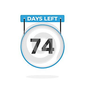 74 Days Left Countdown for sales promotion. 74 days left to go Promotional sales banner
