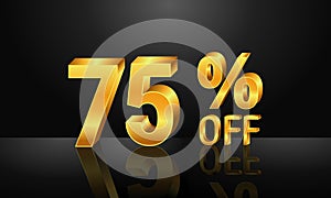 75% off 3d gold on dark black background, Special Offer 75% off, Sales Up to 75 Percent, big deals, perfect for flyers, banners, a