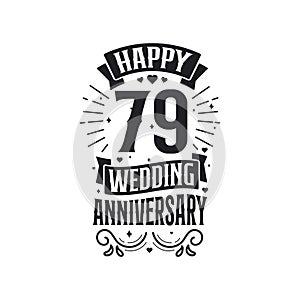 79 years anniversary celebration typography design. Happy 79th wedding anniversary quote lettering design