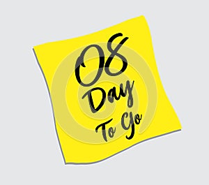 8 day to go sign label vector illustration on yellow papaer sticker, post it note, web icon vector, graphic element design, tag