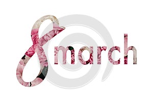 8 March floral lettering. Stylish 8 march text from pink peony flowers, isolated on white background. International Womens Day.