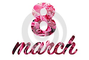 8 March floral lettering. Stylish 8 march text from pink peony flowers, isolated on white background. International Womens Day.