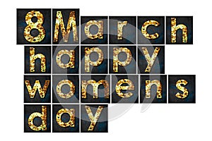 8 March, Happy Womens Day.Words made from rusty iron letters. Isolated on white background. Holidays. Signs and symbols