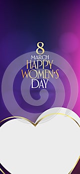 8 March. International Happy Women`s Day Celebration. Billboard, Poster, Social Media, Story, Wishes Card, Greeting Card, Trendy D