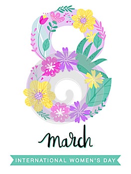 8 march, International Women`s Day greeting card. 8 shape with flowers, lettering and leaves.