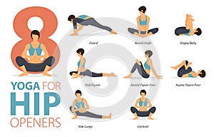 8 Yoga poses or asana posture for workout in Hip Openers concept. Women exercising for body stretching. Fitness infographic.