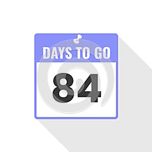 84 Days Left Countdown sales icon. 84 days left to go Promotional banner