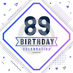 89 years birthday greetings card, 89 birthday celebration background free vector