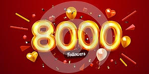 8k or 8000 followers thank you. Golden numbers, confetti and balloons. Social Network friends, followers, Web users