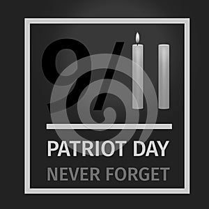 9/11 USA Patriot Day. Never Forget September 11, 2001. Conceptual illustration for Patriot Day US poster or banner