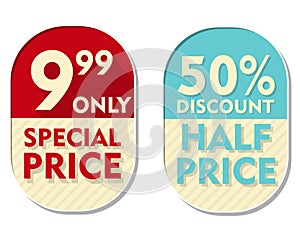 9,99 only, 50 percent discount, special and half price, two elliptical labels