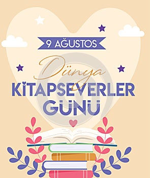 9 august, world book lovers day turkish: 9 agustos dunya kitapseverler gunu