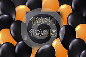 9 May - Victory day template design. Gift cards with a black and orange balloons and date of golden numbers 1941-1945