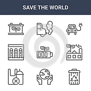 9 save the world icons pack. trendy save the world icons on white background. thin outline line icons such as recycle bin, factory