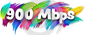 900 Mbps paper word sign with colorful spectrum paint brush strokes over white