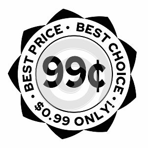 99 cents seal. Best choice. Best price