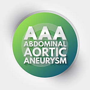 AAA - Abdominal Aortic Aneurysm acronym, medical concept background