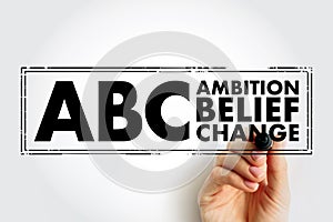 ABC - Ambition Belief Change acronym, business concept background