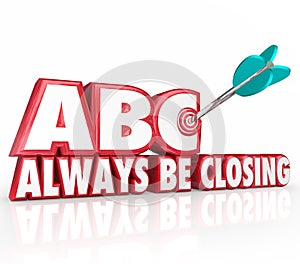 ABC Always Be Closing Target 3d Words Aiming Arrow Bulls-Eye