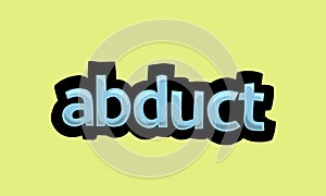 ABDUCT writing vector design on a yellow background