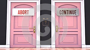 Abort or Continue - making a choice