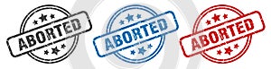 aborted stamp. aborted round isolated sign.