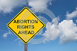 Abortion Rights Ahead Warning Sign