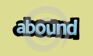 ABOUND writing vector design on a yellow background