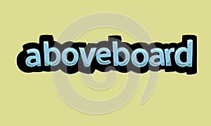 ABOVEBOARD writing vector design on a yellow background